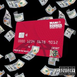 Spend On You (Explicit)