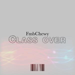 Class Over (Explicit)