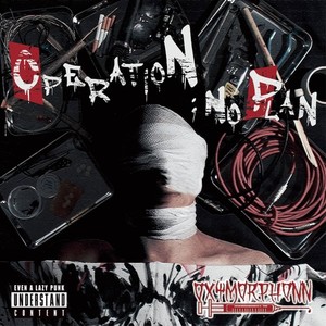 OPERATION：NO PLAN (Explicit)