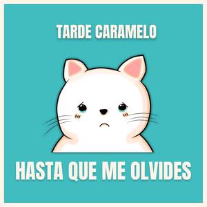 Hasta Que Me Olvides