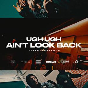 Ain't Look Back (feat. UghUgh) [Explicit]