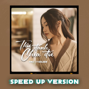 Thôi Đành Chia Đôi (Speed Up Version)