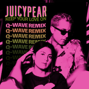 Keep Your Love On (Q-Wave Remix)