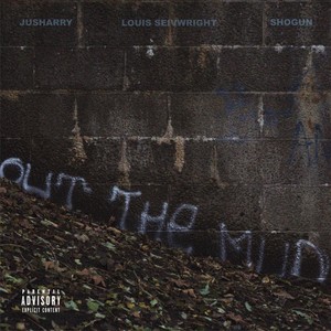 Out the Mud (Explicit)