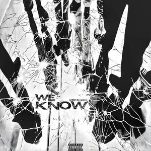 We Know (Explicit)