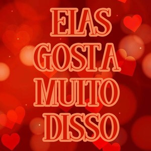 ELAS GOSTA MUITO DISSO (Explicit)