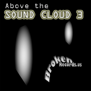 Above The Sound Cloud, vol. 3