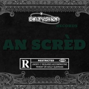 AN SCRÈD (Explicit)