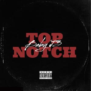 Top Notch (Explicit)