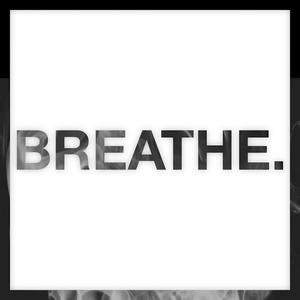 Breathe