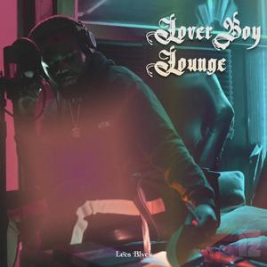 Lover Boy Lounge (Explicit)