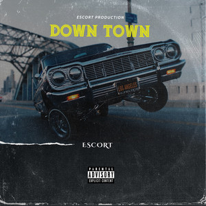 Down Town (Explicit)