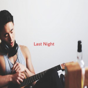 Last Night (Complete version originally performed by Az Yet)