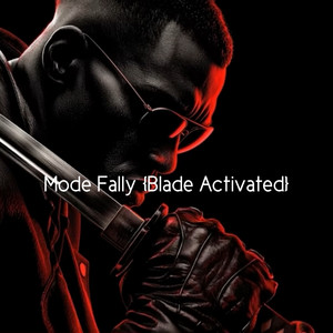 Mode Fally [Blade Activated]