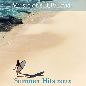 Music of sLOVEnia (Summer Hits 2022)