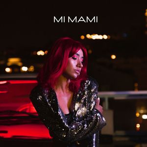 Mi Mami (Explicit)