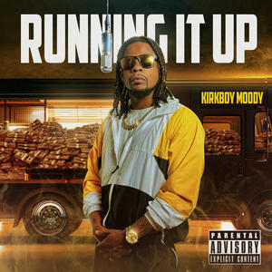 Running It Up (Explicit)