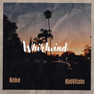 Whirlwind (feat. KidVitals)
