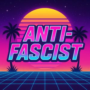 Anti-Fascist (Explicit)