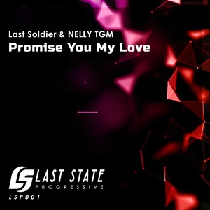 Last Soldier - Promise You My Love (Extended Mix)