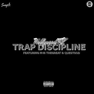 Trap Discipline (feat. M-16 thegreat & QuestSOD) (Explicit)