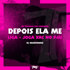 Depois ela me liga - Joga xrc no p4u (Explicit)