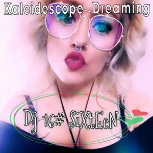 KALEIDOSCOPE DREAMING