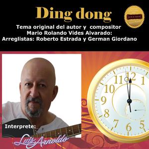 Ding dong (feat. Autor y Compositor: Mario Rolando Vides Alvarado & Arreglistas musicales: Roberto Estrada y German Giordano) (Special Version al estilo Lead)
