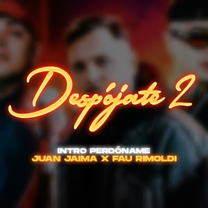 Despojate, Vol. 2 (Intro Perdóname) (Remix)