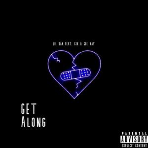 Get Along (feat. G1k & Gee Kay) [Explicit]