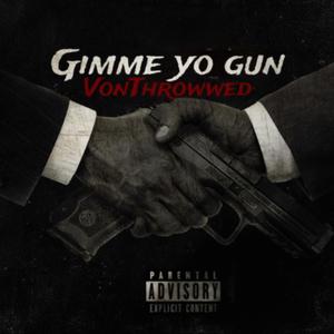 Gimmie yo gun (Explicit)