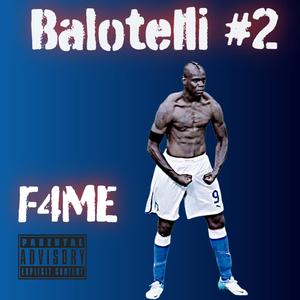 F4me - Balotelli #2 (Explicit)