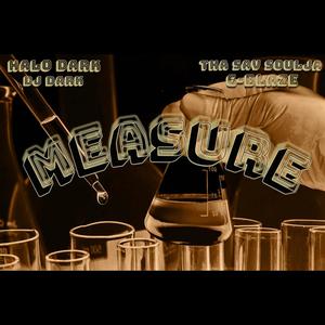 MEASURE (feat. G-Blaze That Sav Soulja) [Explicit]