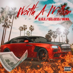 Worth a Million (feat. Big Jess & Mena) (Explicit)