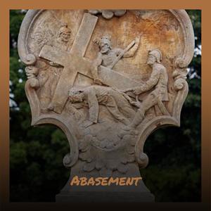 Abasement