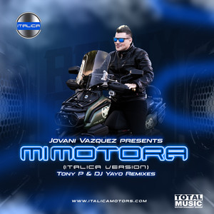 Mi Motora ((Italica Version) Tony P & Dj Yayo Remixes)