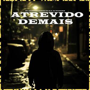 Atrevido Demais (Explicit)