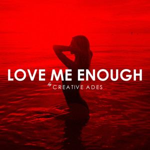 Love Me Enough (2nd edit)