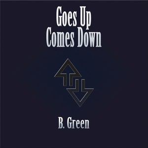 Goes up Comes Down (Explicit)