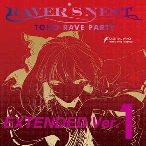 RAVER’S NEST 1 TOHO RAVE PARTY EXTENDED Ver.