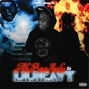 Ahboosulu & Lil Heavy (Explicit)