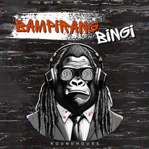 Bampirang Bingi (Explicit)