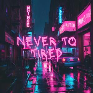 NEVER TO TIRED (feat. EMC) [Explicit]