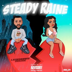 STEADY RAINE (Explicit)