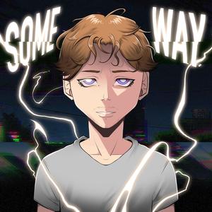 Some Way (feat. TanTan) (Explicit)