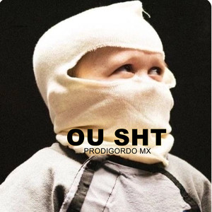 Ou sht (Explicit)