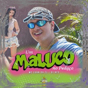 Um Maluco no Pedaço (Explicit)