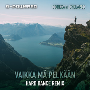 Vaikka Mä Pelkään (Hard Dance Remix)