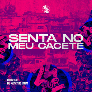 Senta No Meu Cacete (Explicit)