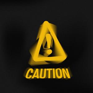 CAUTION (Explicit)